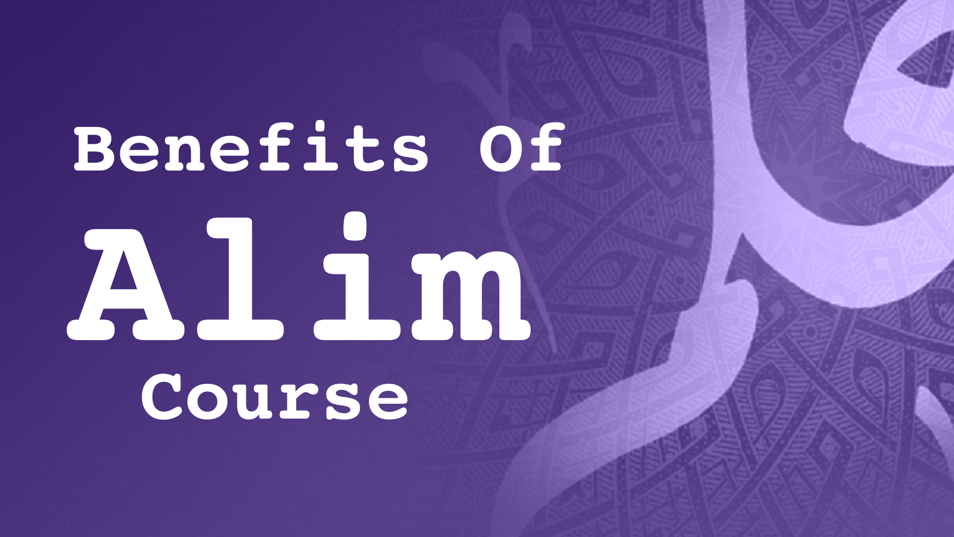 Benefits Alim or Mufti Course